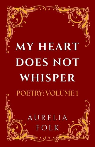 Cover image for My Heart Does Not Whisper