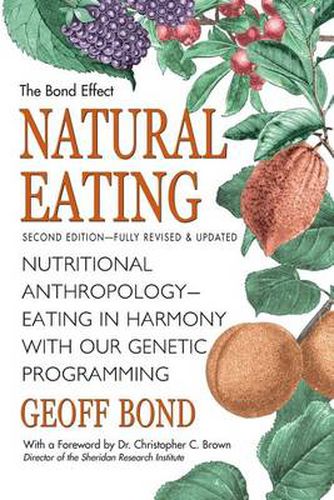 Cover image for Natural Eating: Eating in Harmony with Our Genetic Programming