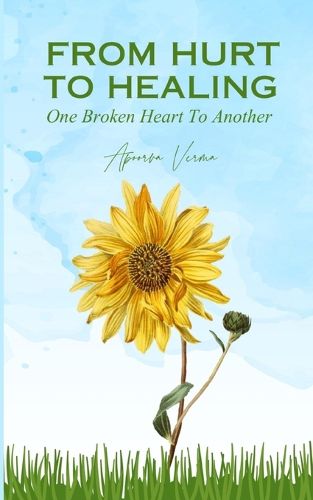 Cover image for From Hurt To Healing - One Broken Heart To Another