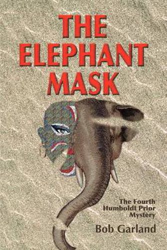 Cover image for The Elephant Mask: The Fourth Humboldt Prior Mystery