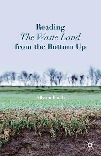 Cover image for Reading The Waste Land from the Bottom Up