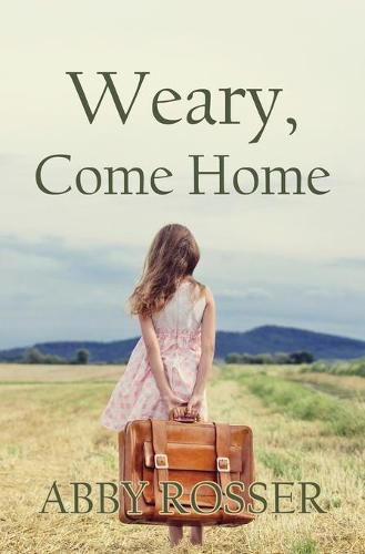 Cover image for Weary, Come Home