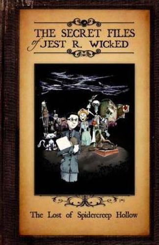 Cover image for The Lost of Spidercreep Hollow: The Secret Files of Jest R. Wicked Book One
