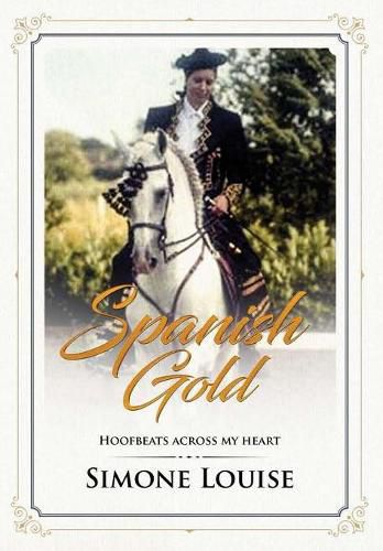 Cover image for Spanish Gold - Hoofbeats Across My Heart