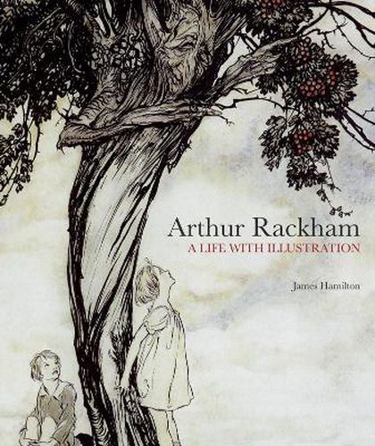 Cover image for Arthur Rackham: A Life with Illustration