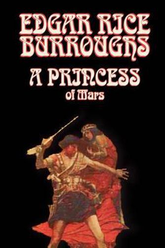 Cover image for A Princess of Mars by Edgar Rice Burroughs, Science Fiction, Literary