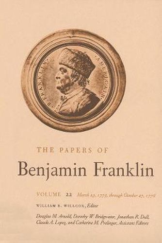 Cover image for The Papers of Benjamin Franklin, Vol. 22: Volume 22: March 23, 1775 through October 27, 1776