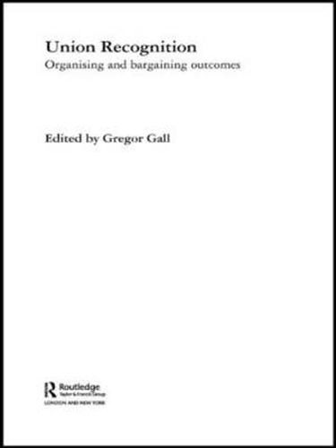 Cover image for Union Recognition: Organising and Bargaining Outcomes