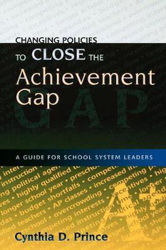 Cover image for Changing Policies to Close the Achievement Gap: A Guide for School System Leaders