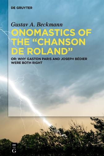 Onomastics of the  Chanson de Roland: Or: Why Gaston Paris and Joseph Bedier were both right