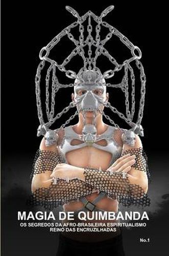 Cover image for Magia De Quimbanda, OS Segredos DA Afro-Brasileira Espiritualismo, Reino Das Encruzilhadas