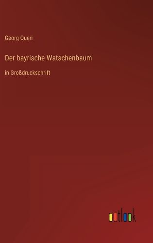 Cover image for Der bayrische Watschenbaum