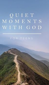 Cover image for Quiet Moments with God for Teens