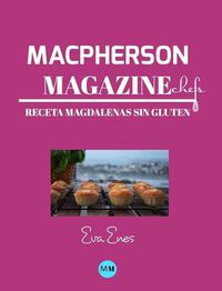 Cover image for Macpherson Magazine Chef's - Receta Magdalenas sin gluten