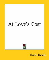 Cover image for At Love's Cost