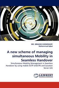 Cover image for A New Scheme of Managing Simultaneous Mobility in Seamless Handover