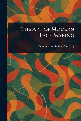 Cover image for The Art of Modern Lace Making