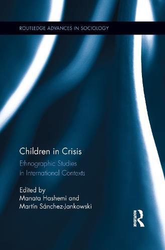 Children in Crisis: Ethnographic Studies in International Contexts