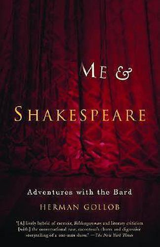 Cover image for ME & Shakespeare: My Late Life Adventure with the Bard