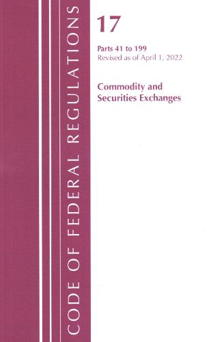 Cover image for Code of Federal Regulations, Title 17 Commodity and Securities Exchanges 41-199 2022