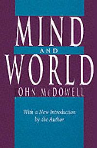 Cover image for Mind and World: With a New Introduction by the Author