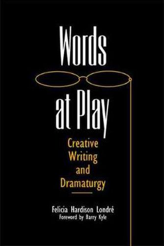 Cover image for Words at Play: Creative Writing and Dramaturgy