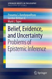 Cover image for Belief, Evidence, and Uncertainty: Problems of Epistemic Inference