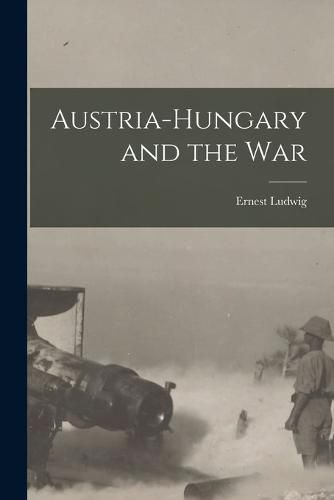 Cover image for Austria-Hungary and the War