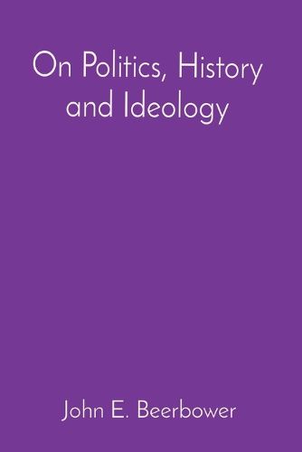 Cover image for On Politics, History and Ideology