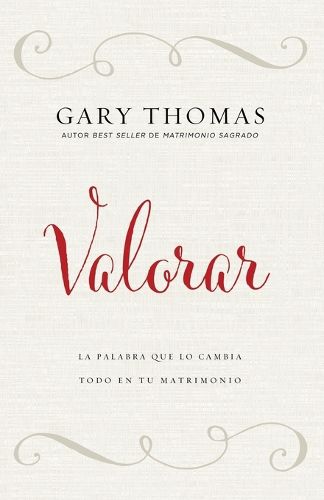 Cover image for Valorar: La Palabra Que Lo Cambia Todo En Tu Matrimonio