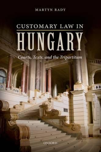 Cover image for Customary Law in Hungary: Courts, Texts, and the Tripartitum