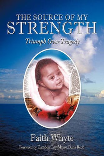 Cover image for The Source of My Strength: Triumph Over Tragedy