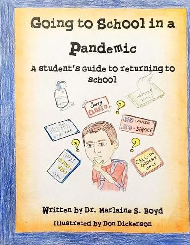 Cover image for Going to School in a Pandemic: a Student's Guide to Returning to School