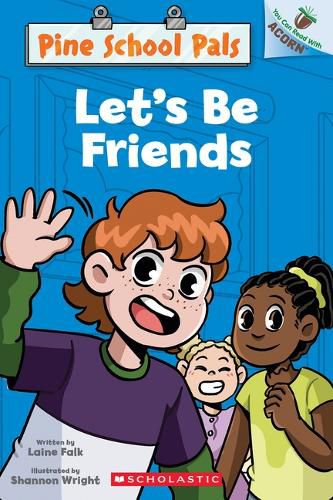 Cover image for Let's Be Friends: An Acorn Book (Pine School Pals #1)