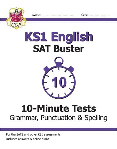 Cover image for KS1 English SAT Buster 10-Minute Tests: Grammar, Punctuation & Spelling (for the 2023 tests)