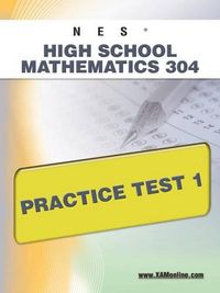 Cover image for NES Highschool Mathematics 304 Practice Test 1