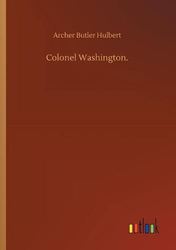 Cover image for Colonel Washington.