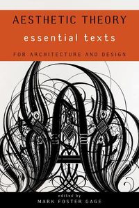 Cover image for Aesthetic Theory: Essential Texts for Architecture and Design