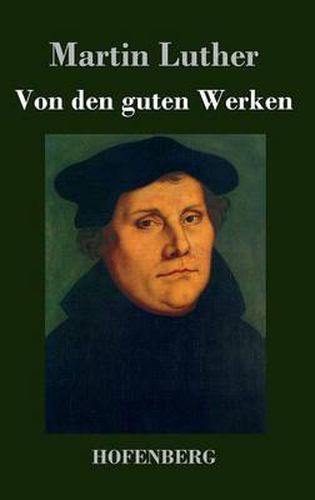 Cover image for Von den guten Werken