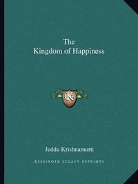 Cover image for The Kingdom of Happiness