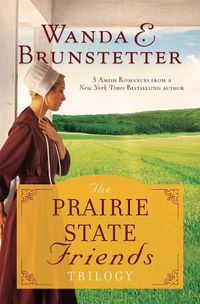 Cover image for Prairie State Friends Trilogy