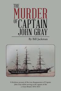 Cover image for The Murder of Captain John Gray