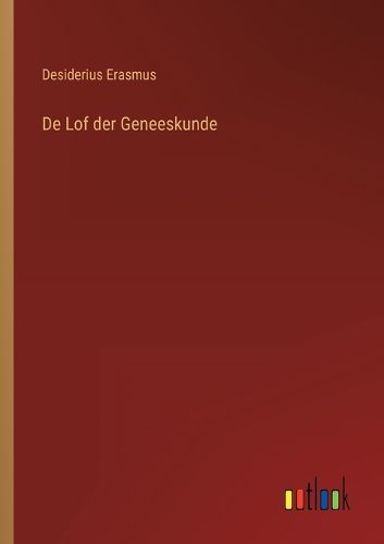 Cover image for De Lof der Geneeskunde