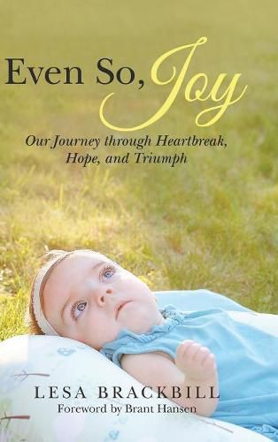 Cover image for Even So, Joy: Our Journey Through Heartbreak, Hope, and Triumph