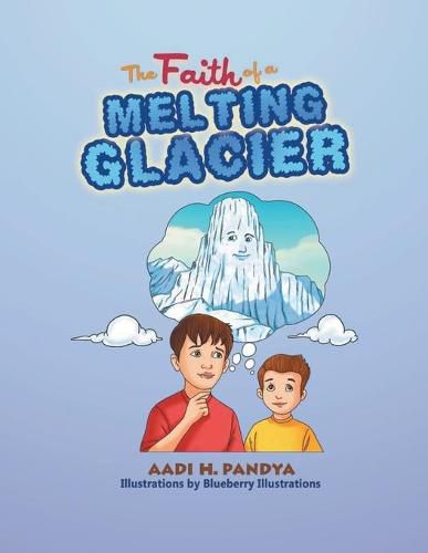 Cover image for The Faith of a Melting Glacier: Book 3