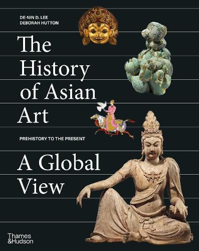 Cover image for The History of Asian Art: A Global View