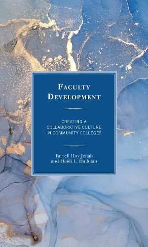 Cover image for Faculty Development: Creating a Collaborative Culture in Community Colleges
