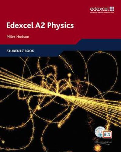 Cover image for Edexcel A Level Science: A2 Physics Students' Book with ActiveBook CD