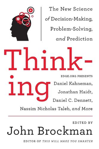 Cover image for Thinking: The New Science of Decision-Making, Problem-Solving, and Prediction