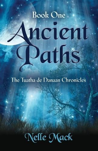 Cover image for Ancient Paths: Tuatha de Danaan Chronicles - Book 1